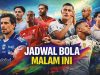 Jadwal Bola Malam Ini, Rabu 19 Agustus 2026: Srikandi Merdeka Cup hingga Liga Champions 20260819_155403_no_name