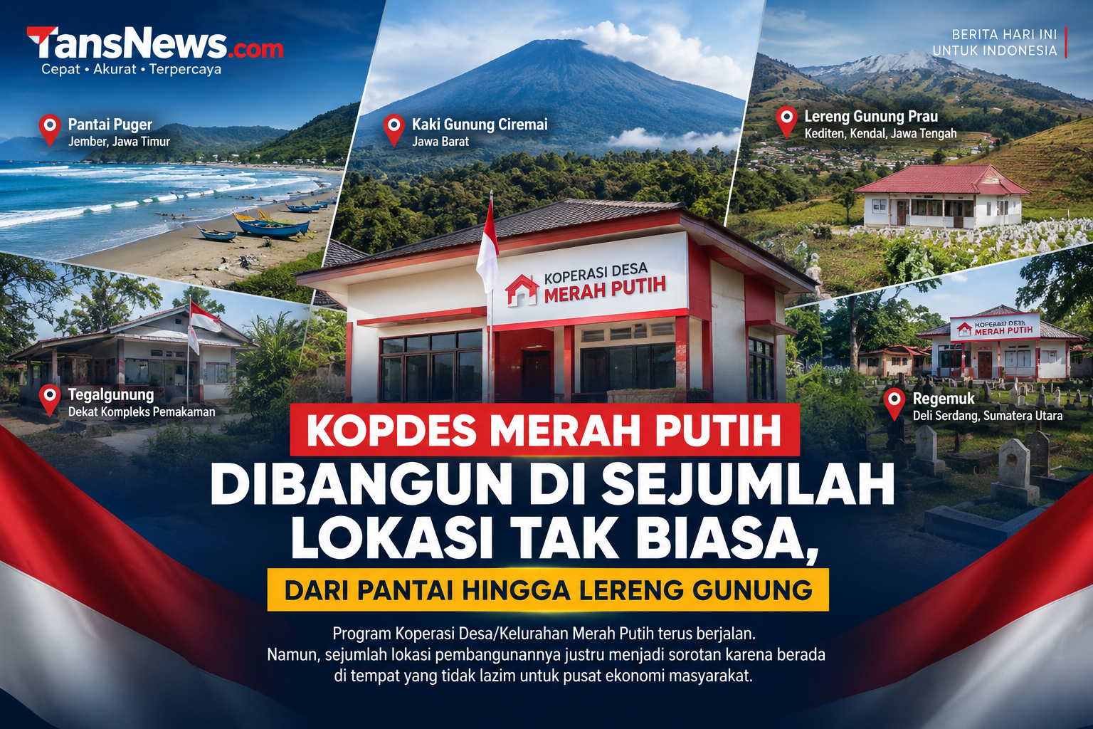 Kopdes Merah Putih Dibangun di Sejumlah Lokasi Tak Biasa, dari Pantai hingga Lereng Gunung